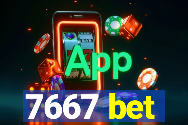 7667 bet